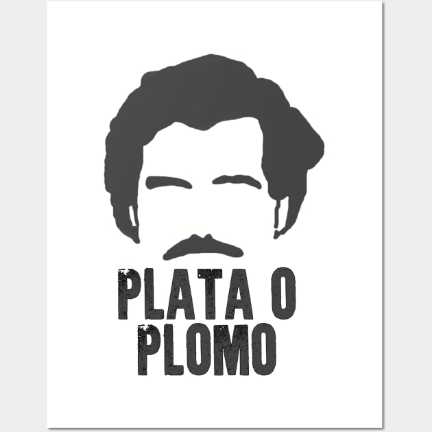 Plata o plomo Wall Art by Subumano